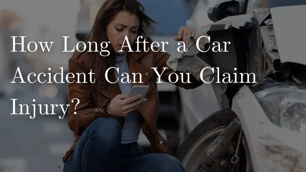 How Long After a Car Accident Can You Claim Injury_ Image