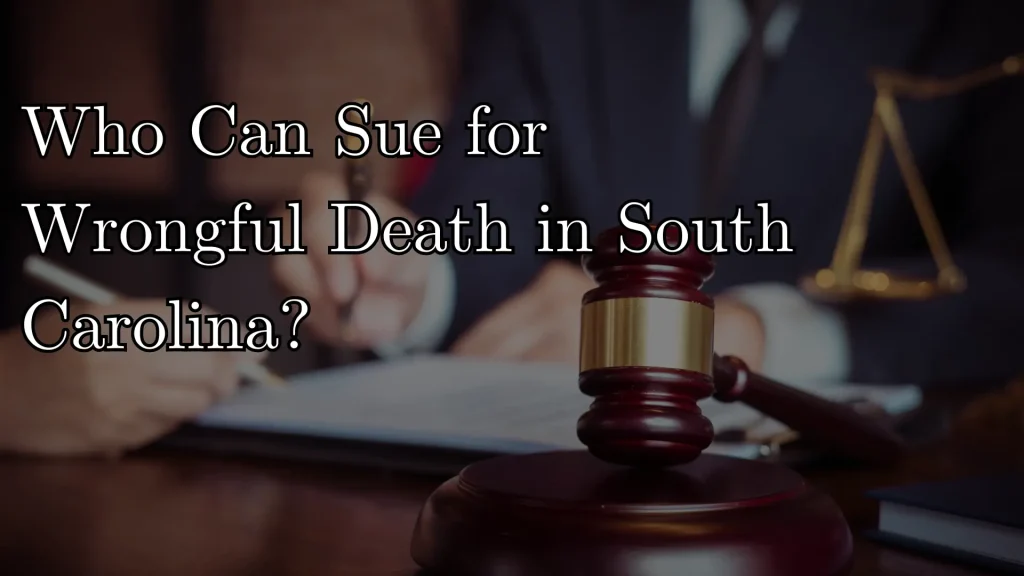 Who Can Sue for Wrongful Death in South Carolina_ Image