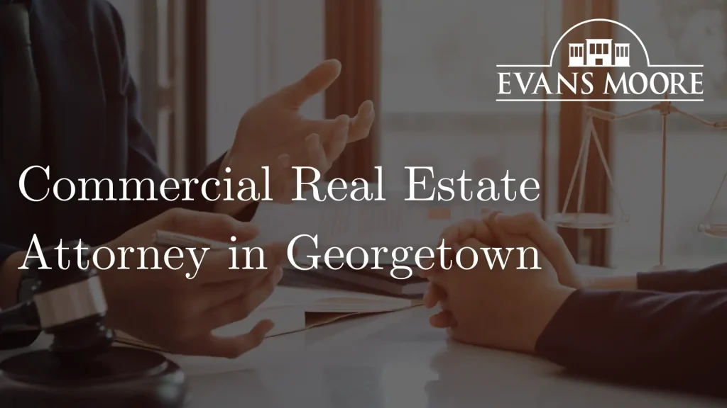 Commercial Real Estate Attorney in Georgetown Image