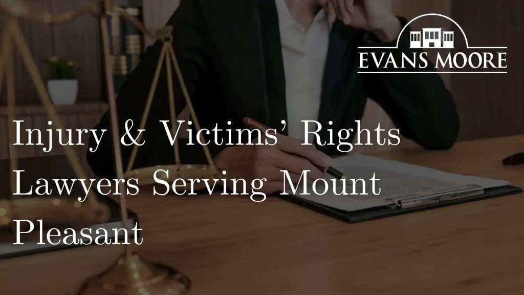 Injury & Victims’ Rights Lawyers Serving Mount Pleasant Image