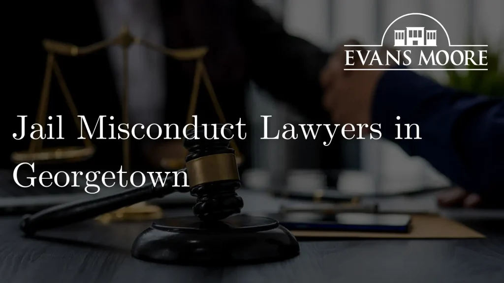 Jail Misconduct Lawyers in Georgetown Image
