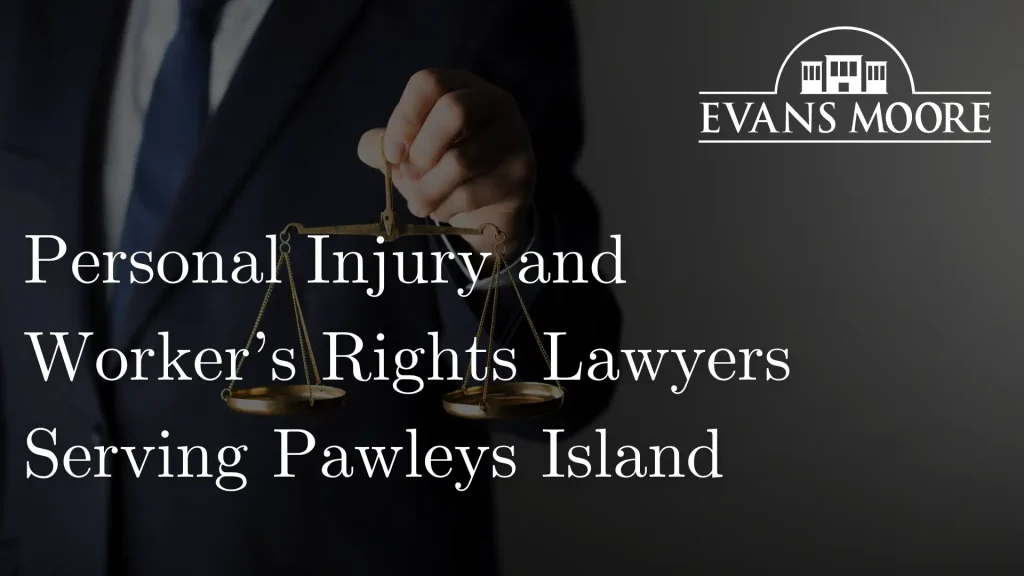 Personal Injury and Worker’s Rights Lawyers Serving Pawleys Island Image