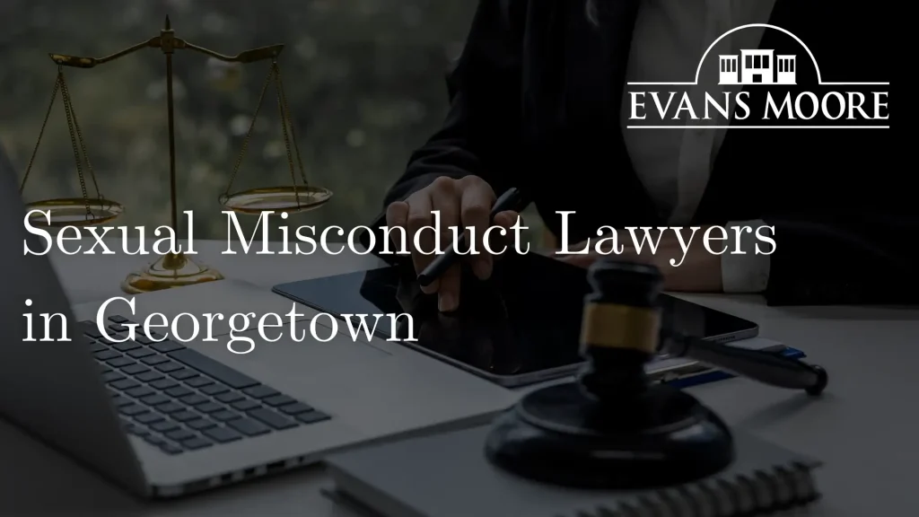 Sexual Misconduct Lawyers in Georgetown Image