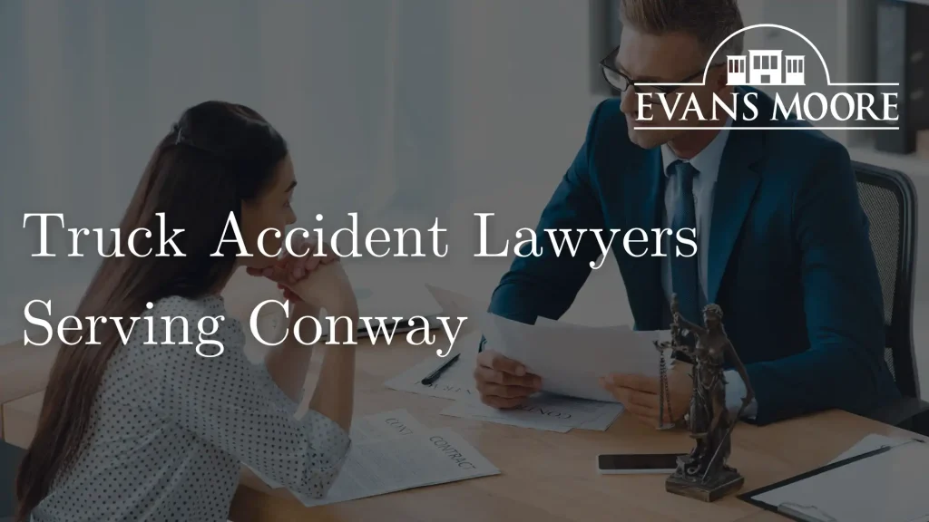 Truck Accident Lawyers Serving Conway Image