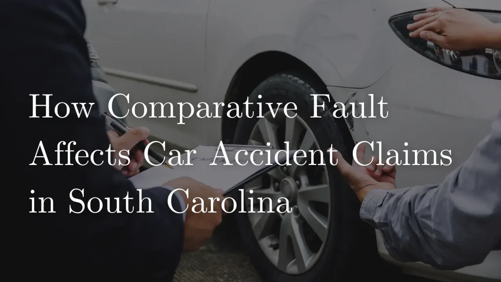 How Comparative Fault Affects Car Accident Claims in South Carolina Image